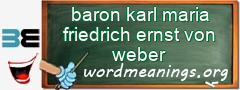 WordMeaning blackboard for baron karl maria friedrich ernst von weber